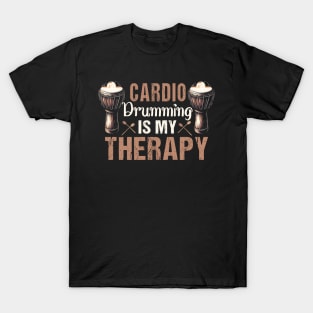 Cardio Drumming Is My Therapy Gym Fitness Class Workout T-Shirt